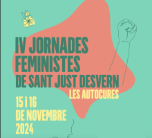 IV Jornades Feministes de Sant Just Desvern. LES AUTOCURES